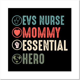 evs nurse mommy essential hero -evs worker nurse gift Posters and Art